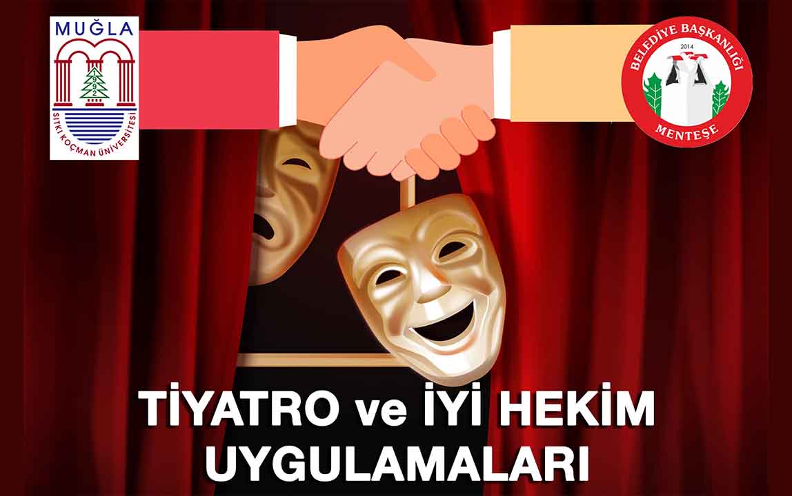 MENTEŞE BELEDİYESİNDEN TIP ÖĞRENCİLERİNE TİYATRO EĞİTİMİ